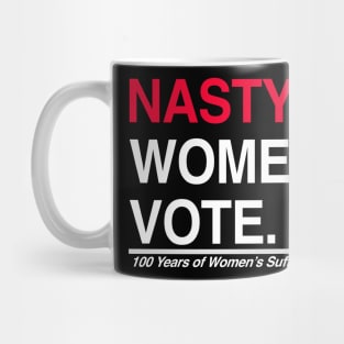 Nasty Women Vote Suffrage Centennial 19th Amendment Mug